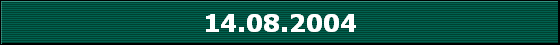 14.08.2004
