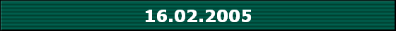 16.02.2005
