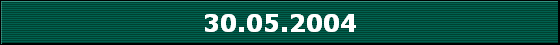 30.05.2004